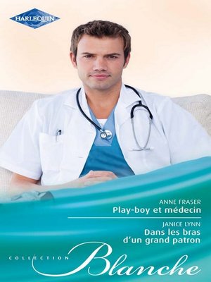cover image of Play-boy et médecin--Dans les bras d'un grand patron